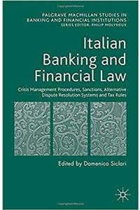 Italian Banking and Financial Law: Crisis Management Procedures, Sanctions, Alternative Dispute Resolution Systems and Tax Rules