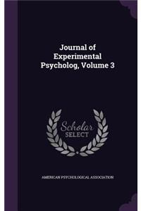 Journal of Experimental Psycholog, Volume 3