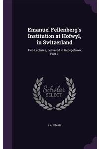 Emanuel Fellenberg's Institution at Hofwyl, in Switzerland