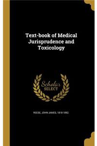 Text-book of Medical Jurisprudence and Toxicology