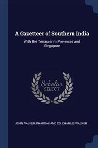 A Gazetteer of Southern India