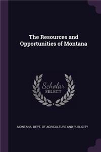 The Resources and Opportunities of Montana
