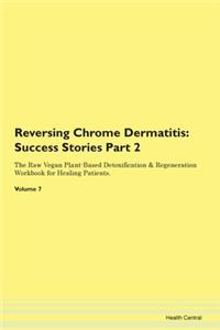 Reversing Chrome Dermatitis