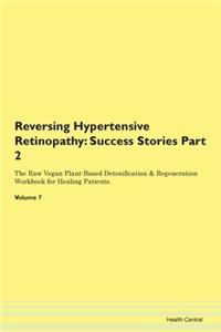 Reversing Hypertensive Retinopathy: Succ