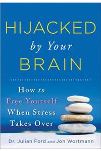 Hijacked by Your Brain