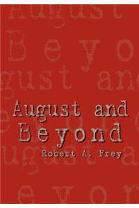August and Beyond