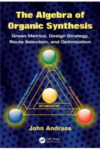 The Algebra of Organic Synthesis