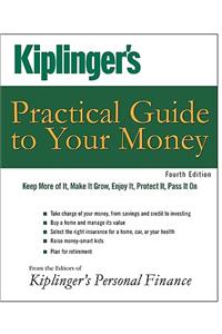 Kiplinger's Practical Guide to Your Money