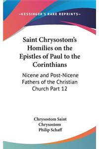 Saint Chrysostom's Homilies on the Epistles of Paul to the Corinthians