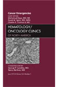 Cancer Emergencies, an Issue of Hematology/Oncology Clinics of North America