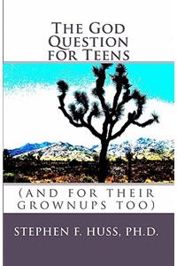 The God Question for Teens
