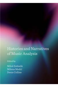 Histories and Narratives of Music Analysis