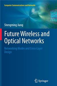 Future Wireless and Optical Networks