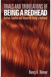 Trials and Tribulations of Being a Redhead