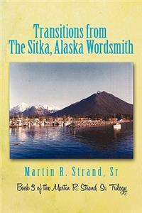 Transitions from the Sitka, Alaska Wordsmith