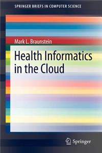 Health Informatics in the Cloud