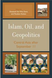 Islam, Oil, and Geopolitics