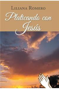 Platicando con Jesús
