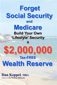 Forget Social Security and Medicare