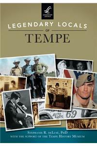 Legendary Locals of Tempe, Arizona