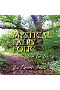 Mystical Faery Folk: Look for the Signs