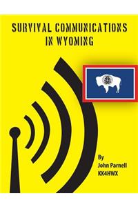 Survival Communications in Wyoming