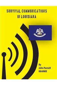 Survival Communications in Louisiana