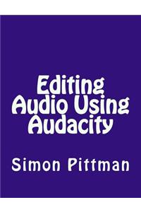 Editing Audio Using Audacity