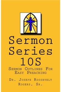 Sermon Series 10S