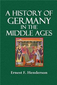 A History of Germany in the Middle Ages