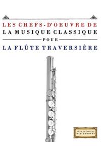 Les Chefs-d'Oeuvre de la Musique Classique Pour La FL