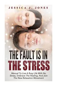 The Fault Is In The Stress