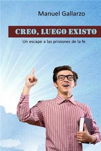 Creo, luego existo