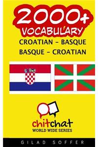 2000+ Croatian - Basque Basque - Croatian Vocabulary