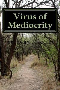 Virus of Mediocrity