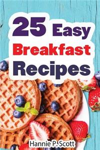 25 Easy Breakfast Recipes