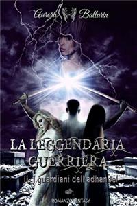 La Leggendaria Guerriera (Volume 2)