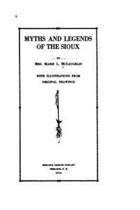 Myths and Legends of the Sioux