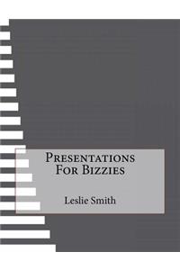 Presentations For Bizzies