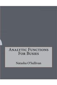 Analytic Functions For Busies