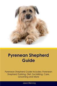 Pyrenean Shepherd Guide Pyrenean Shepherd Guide Includes: Pyrenean Shepherd Training, Diet, Socializing, Care, Grooming, Breeding and More