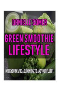 Green Smoothie Lifestyle