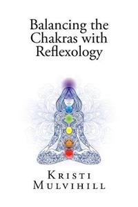 Balancing the Chakras with Reflexology