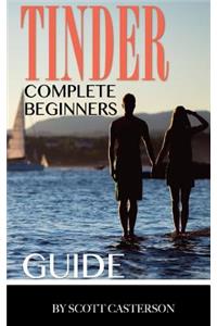 Tinder Complete Beginners Guide