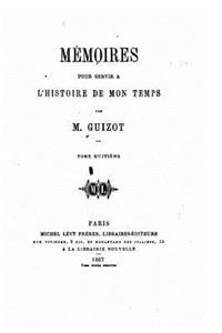 Mémoires pour servir à l'histoire de mon temps