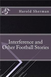 Interference and Other Football Stories