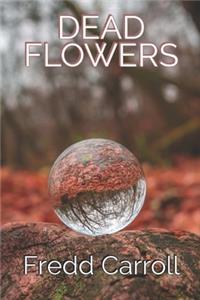 Dead Flowers