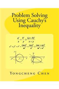 Problem Solving Using Cauchy's Inequality