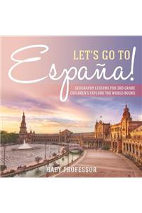 Let's Go to España! Geography Lessons for 3rd Grade Children's Explore the World Books
