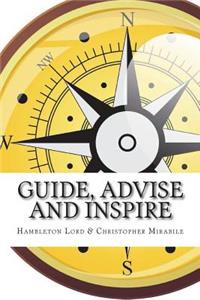 Guide, Advise and Inspire